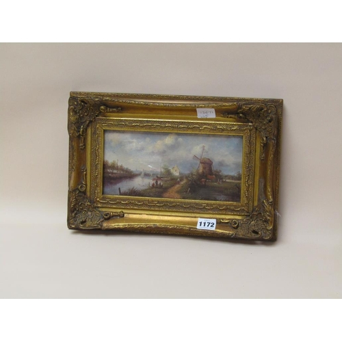 1172 - SIGNED INDISTINCTLY - RIVERSCAPE WITH WINDMILL AND FIGURES, 19C OIL PAINTING, GILT FRAMED, 11CM X 24... 