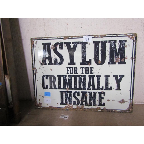 51 - REPLICA TIN ASYLUM SIGN