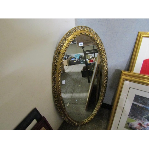 403 - GILT FRAMED OVAL WALL MIRROR