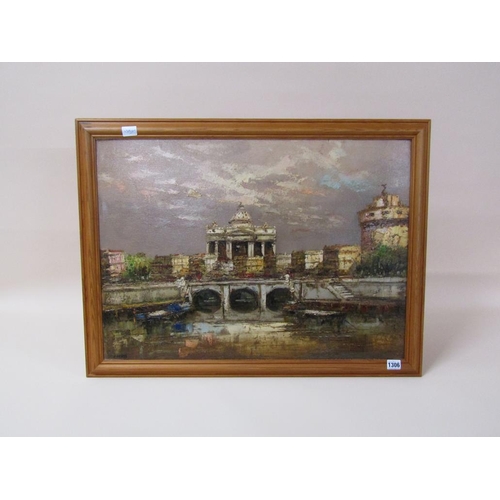 1306 - SIGNED INDISTINCTLY - ROME, THE TIBER, SIGNED OIL ON BOARD, FRAMED, 50CM X 70CM