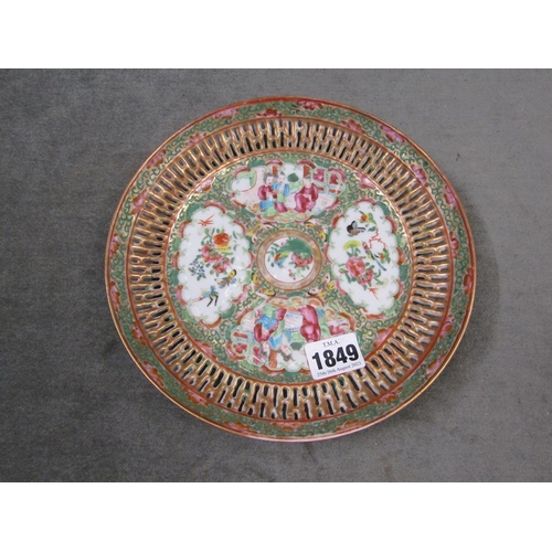 1849 - 19C CANTONESE FAMILLE ROSE DISH RETICULATED, 21.5CM DIAM