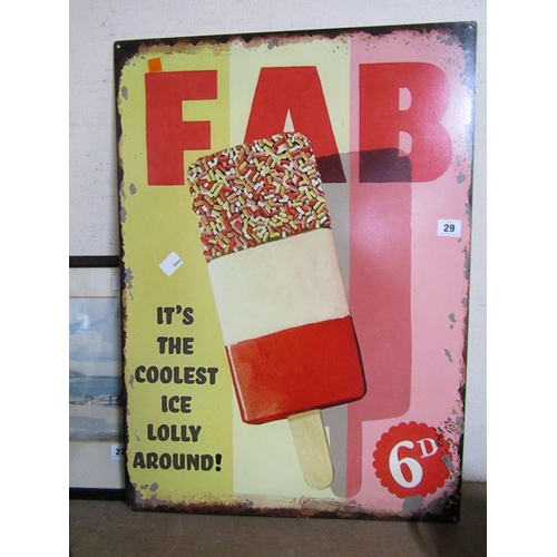 29 - REPRODUCTION TIN 'FAB LOLLY' SIGN