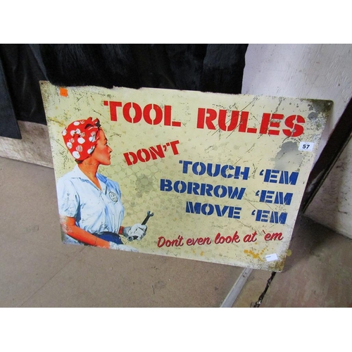 57 - REPRODUCTION TIN SIGN 'TOOL RULES'