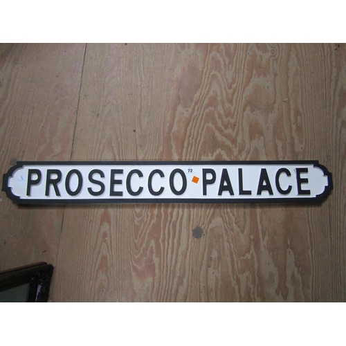 72 - WOODEN 'PROSECCO PALACE' SIGN