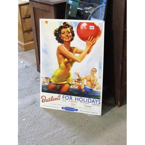 690 - REPRODUCTION 'BUTLINS' METAL SIGN