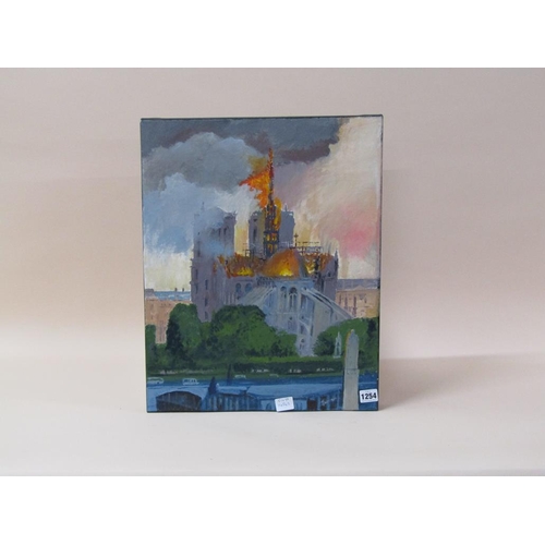 1254 - PETER LUSCOMBE - NOTRE DAME IN FLAMES, SIGNED OIL ON CANVAS, UNFRAMED, 51CM X 40CM