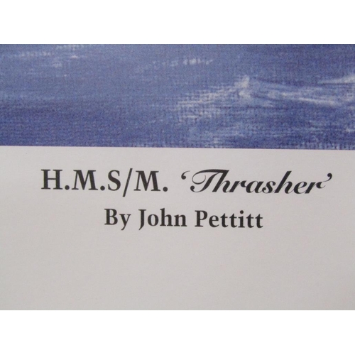 1260 - JOHN PETTITT 93 - HMS - M THRUSHER, PRINT, F/G, 47CM X 66CM