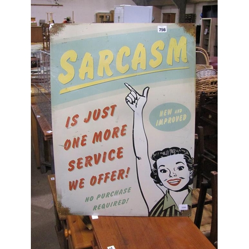 756 - REPRO SARCASM TIN SIGN