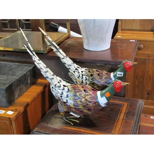 840 - TWO METAL PHEASANTS