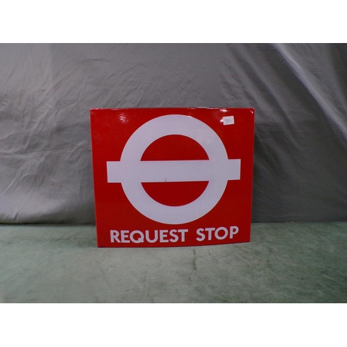 1406 - REQUEST BUS STOP SIGN - 46cms