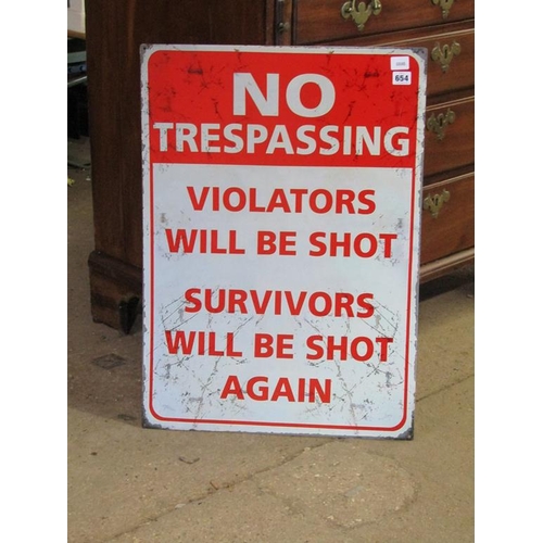 654 - NO TRESPASSING SIGN