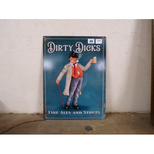 49 - REPRO DIRTY DICKS TIN SIGN