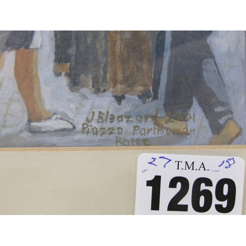 1269 - JUDITH BLEAZARD, THE PIAZZA PARTHENON, ROME.  SIGNED AND TITLED WATERCOLOUR F/G 28 x 18 cms