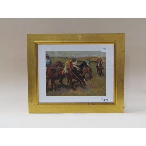 1278 - DEGAS PRINT- RACE HORSES AND JOCKEYS, 21CM X 27CM