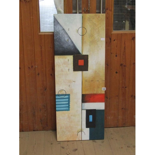 1268 - CONTEMPORARY ABSTRACT PANEL, OIL ON CANVAS, 104CM X 40CM