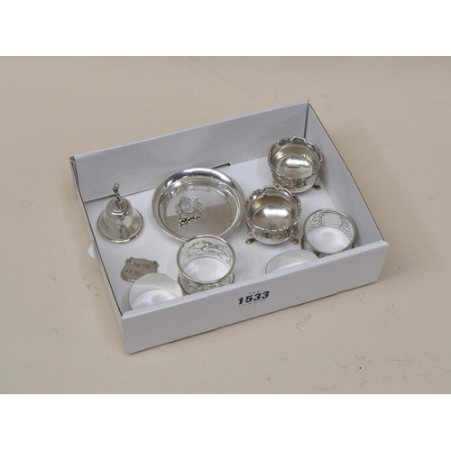 1533 - SILVER SALTS, NAPKIN RINGS, SMALL SILVER DISH, BUCKLE ETC - APPX 7ozt