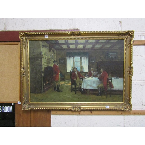 361 - FRAMED OIL ON CANVAS - HUNTSMAN IN TAVERN