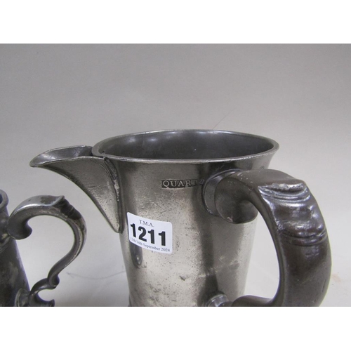 1211 - TWO ANTIQUE PEWTER TANKARDS, LARGEST 18cms H