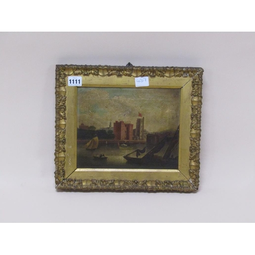 1111 - UNSIGNED LATE 18C/EARLY 19C - EUROPEAN RIVERSCAPE WITH BOATS, OIL ON CANVAS, FRAMED, 19CMX 24CM