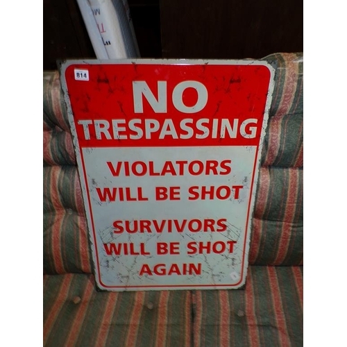 814 - NO TRESPASSING SIGN