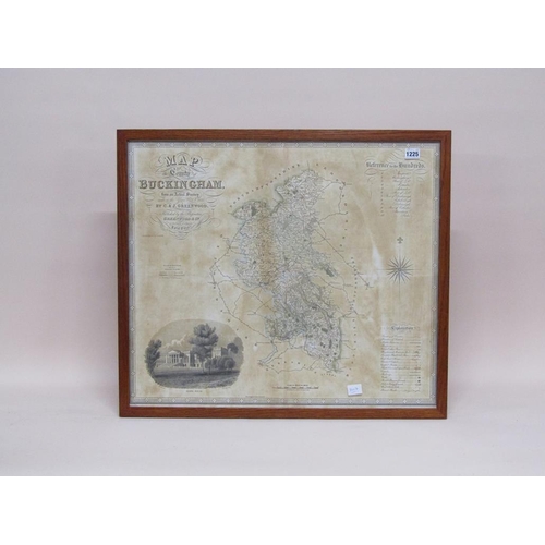 1225 - MAP OF THE COUNTY OF BUCKINGHAM BY C&J GREENWOOD, F/G, 58CM X 68CM