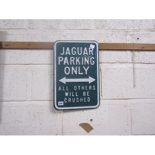 326 - MODERN JAGUAR ONLY PARKING SIGN