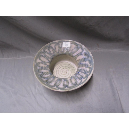 45 - STUDIO POTTERY BOWL