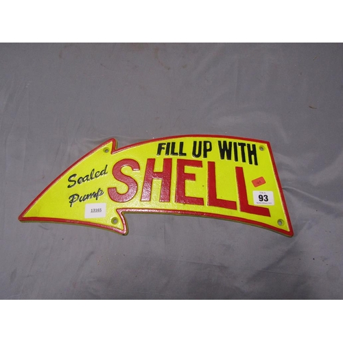 93 - REPLICA CAST IRON SHELL SIGN