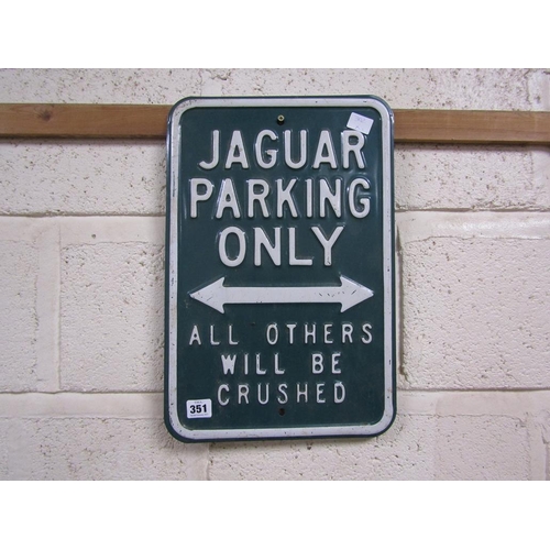 351 - JAGUAR PARKING ONLY SIGN