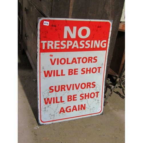 615 - TRESSPASSERS SIGN