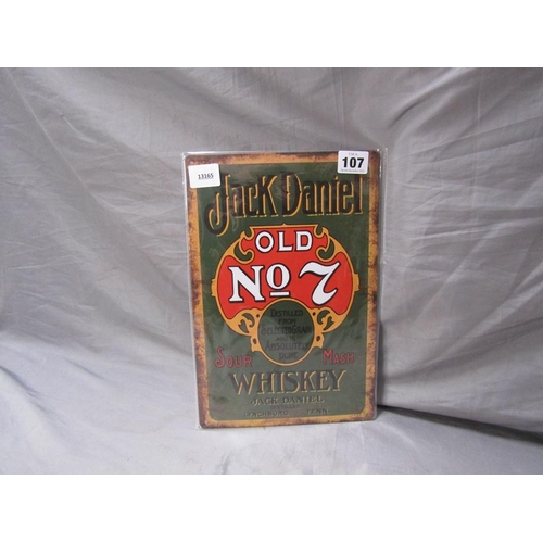 107 - REPRODUCTION JACK DANIELS SIGN