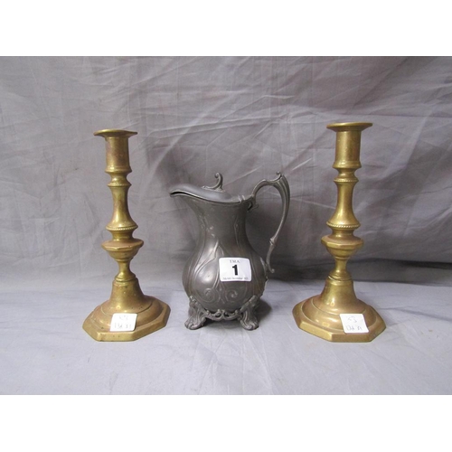 1 - PAIR OF BRASS CANDLESTICKS; PEWTER JUG