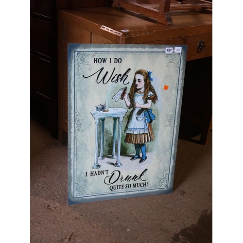 757 - REPRODUCTION ALICE IN WONDERLAND SIGN