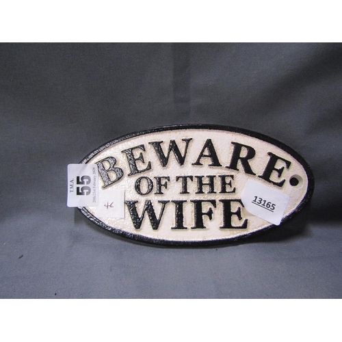 55 - MODERN CAST IRON BEWARE OF THE WIFE SIGN