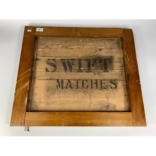 77 - Old Swift matches wooden sign made from crate, 62cmx54cm