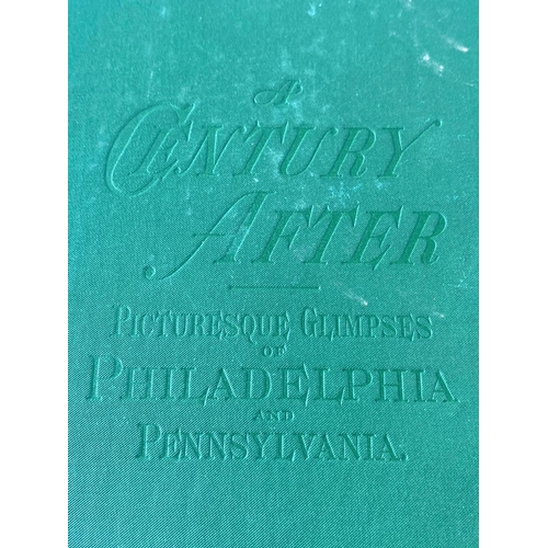 219 - A Century After: Picturesque Glimpses of Philadelphia & Pennsylvania. Published 1876.