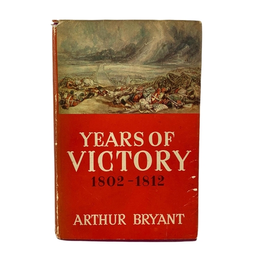 80 - Years Of Victory 1802-1812 by Arthur Bryant.