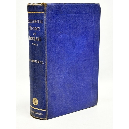 338 - 2 Irish books. Ecclesiastical History of Ireland, vol 1, by W.D. Killen, D.D. MacMillan and Co, 1875... 