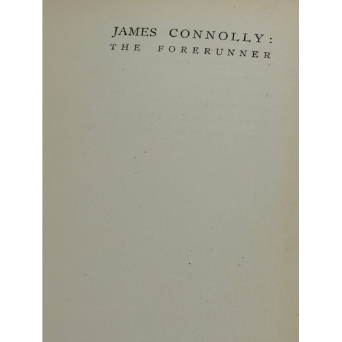 602 - James Connolly The Forerunner by R.M. Fox. 1st edition. December 1946.