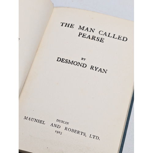 749 - The Man Called Pearse by Desmond Ryan. Maunsel and Roberts LTD, Dublin. 1923.