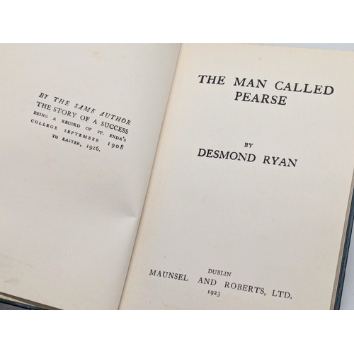 749 - The Man Called Pearse by Desmond Ryan. Maunsel and Roberts LTD, Dublin. 1923.