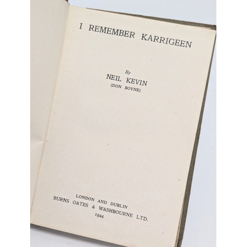 756 - I Remember Karrigeen by Neil Kevin (Don Boyne). 1944. London and Dublin, Burns Pates & Washbourne Lt... 