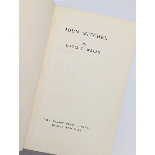 763 - John Mitchel by Louis J. Walsh. 1934. Dublin. The Talbot Press Limited.