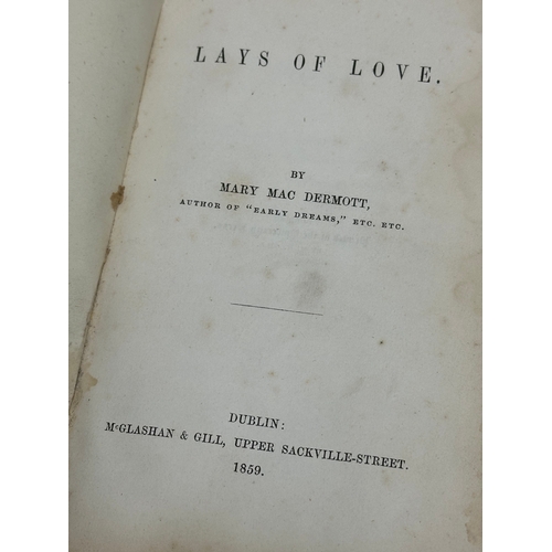 375 - Lays of Love by Mary Mac Dermott. Dublin 1859.