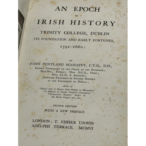 383 - An Epoch in Irish History. Trinity College Dublin. 1591-1660. 2nd edition. 1903. John Pentland Mahaf... 