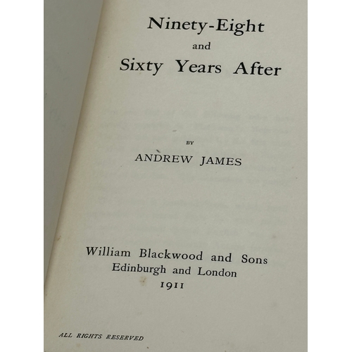 387 - Ninety-Eight and Sixty Years After. By Andrew James. 1st edition. 1911.