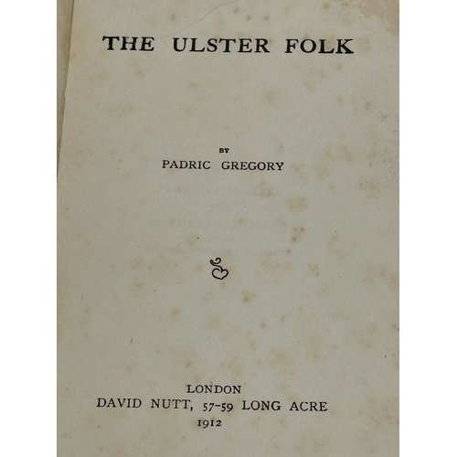 369 - The Ulster Folk by Padraic Gregory. 1st edition. 1912