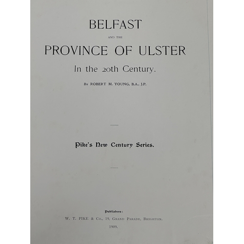 486A - Belfast and the Province of Ulster. In the 20th Century by Robert M Young. B.A. J.P. 1909.