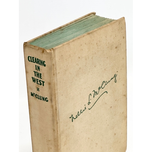 436 - A signed First Edition Clearing In The West, My Own Story. By Nellie L. McClung. An Irish Family in ... 