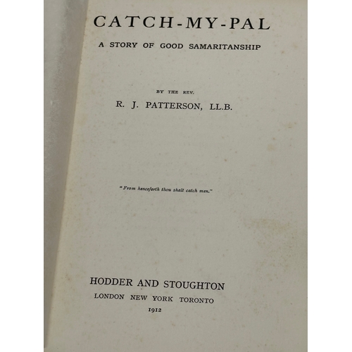 441 - First Edition. Catch My Pal by Rev, R. J. Patterson LL.B. 1912. Armagh.